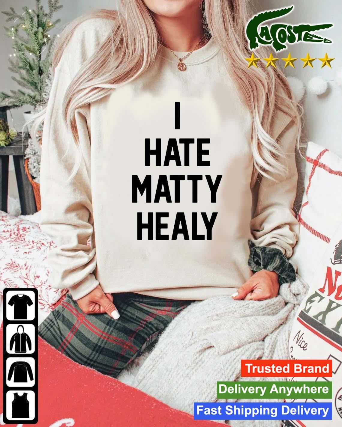I Hate Matty Healy Sweats Mockup Sweater