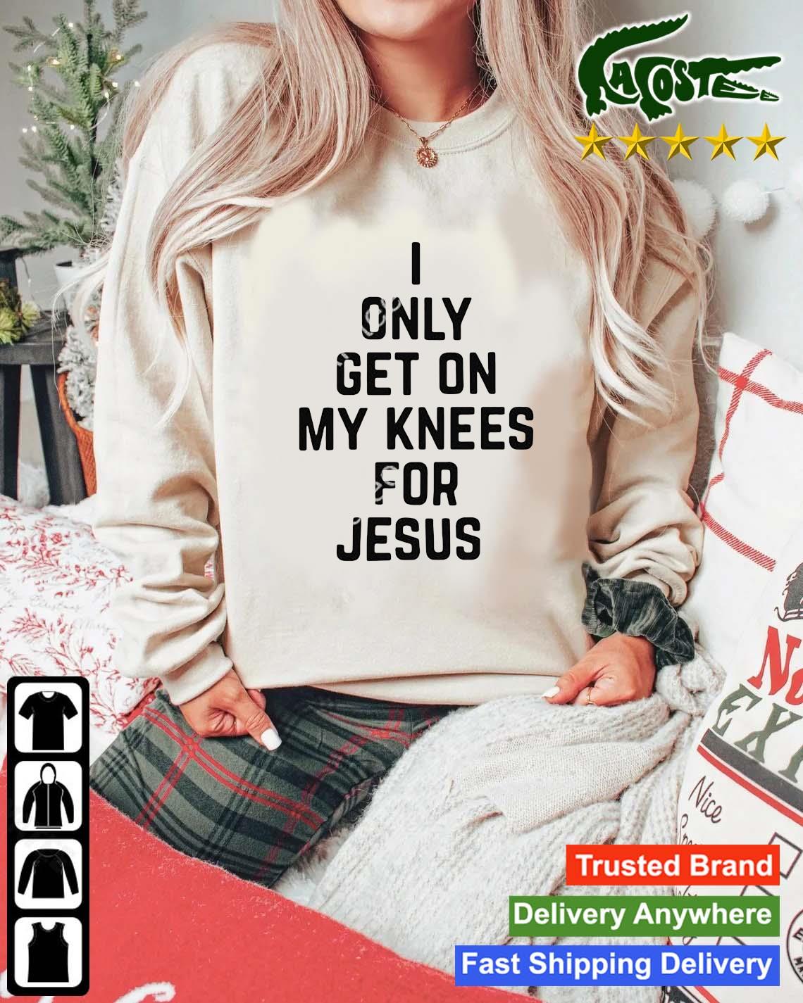 I Only Get On My Knees For Jesus Sweats Mockup Sweater
