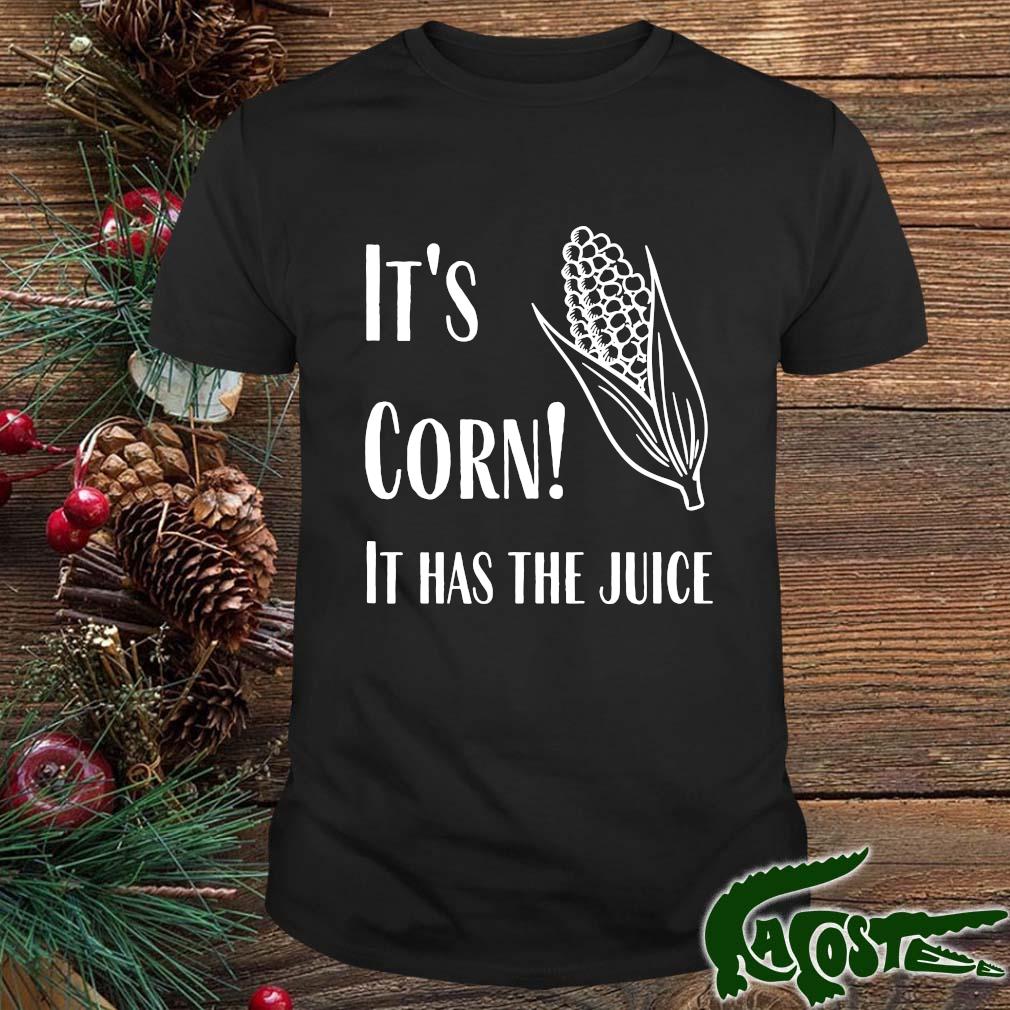 It's Corn It Has The Juice Mug