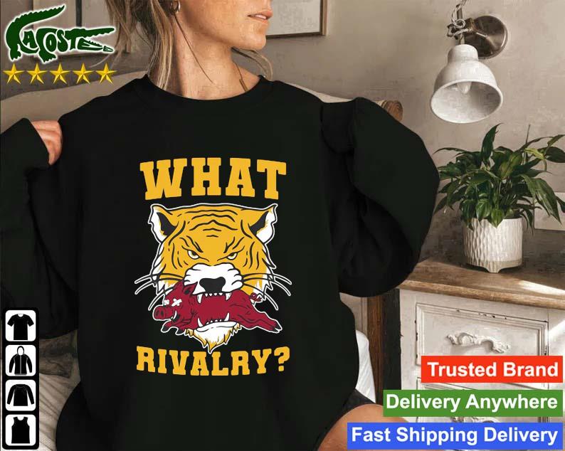 Lsu Tigers Vs Arkansas Razorbacks What Rivalry Sweatshirt