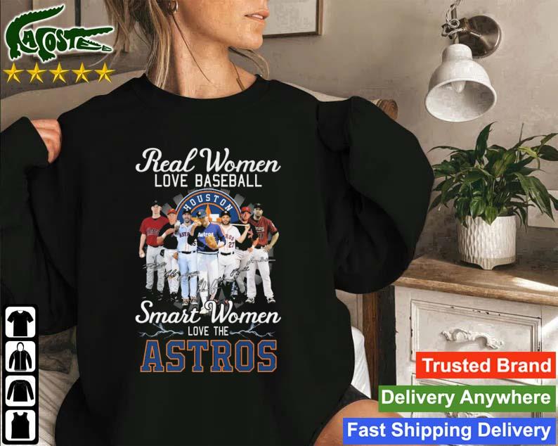 Real Women Love Baseball Smart Women Love The Astros Team Baseball Signatures Sweatshirt
