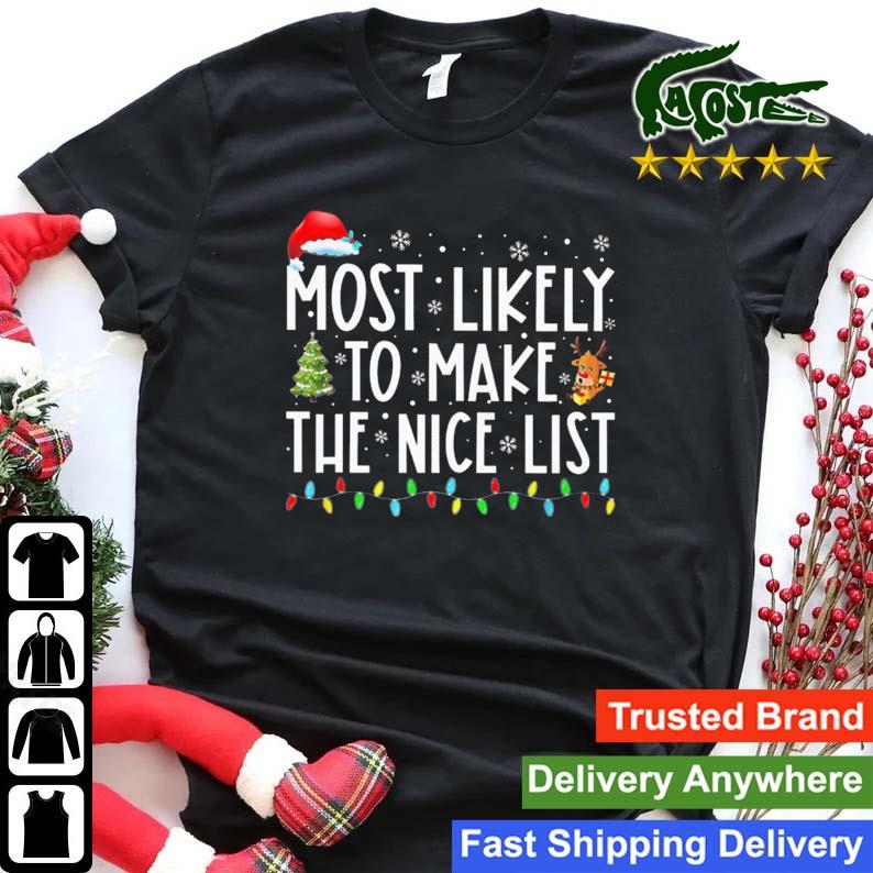 Santa Hat Most Likely To Make The Nice List Lights Christmas Sweats Shirt