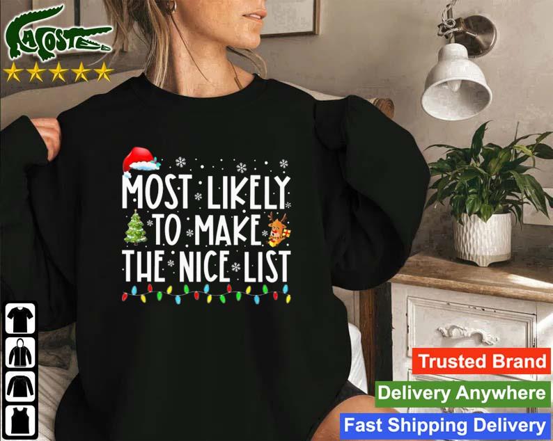 Santa Hat Most Likely To Make The Nice List Lights Christmas Sweatshirt