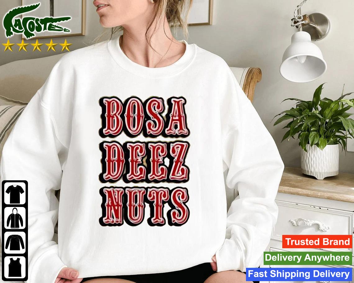 Bosa Deez Nuts San Francisco 49ers Football Sweatshirt