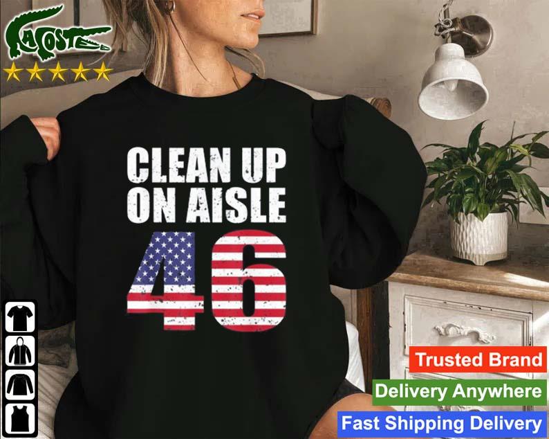 Clean Up On Aisle 46 Impeach Biden 8646 Sweatshirt