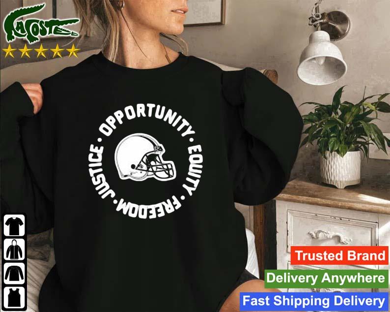 Cleveland Browns Opportunity Equality Freedom Justice Sweatshirt