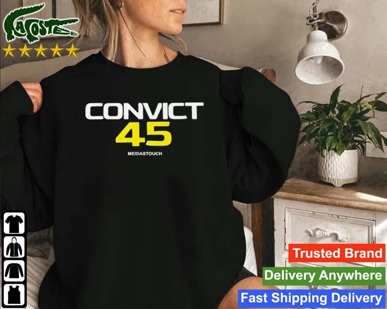 Convict 45 Meidastouch Sweatshirt