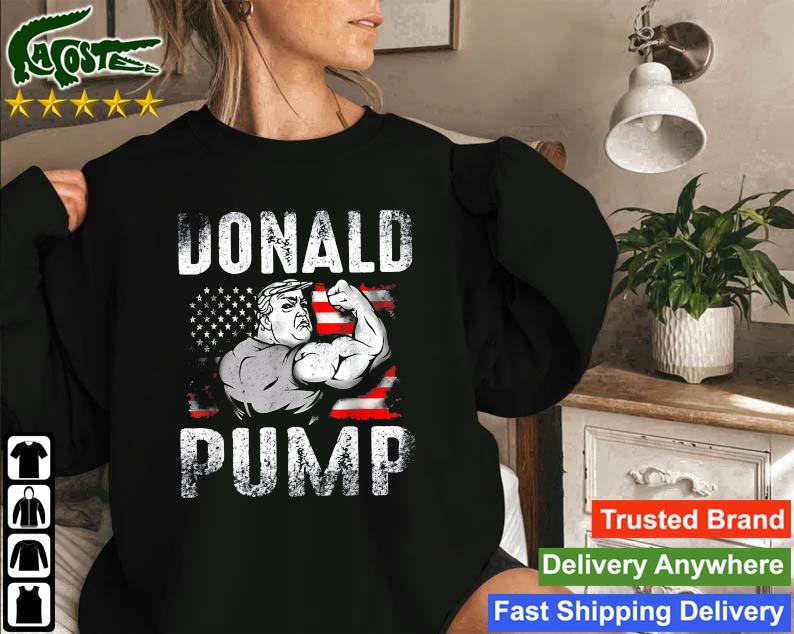 Donald Pump Make America Strong Again Conservative Vintage Sweatshirt