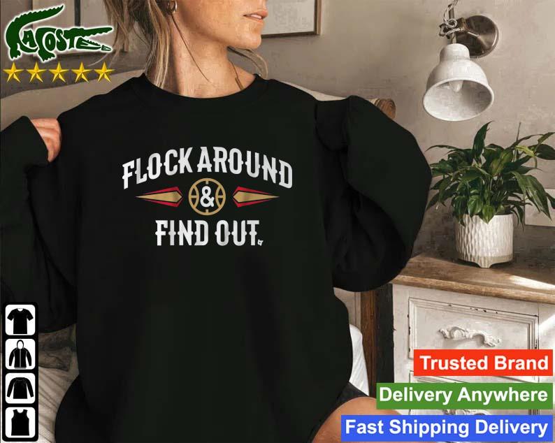 Flock Around And Find Out New Orleans Basketball Sweatshirt