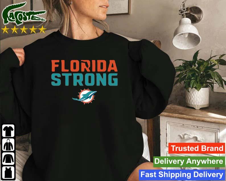 Florida Strong Miami Dolphins Football Sweatshirt