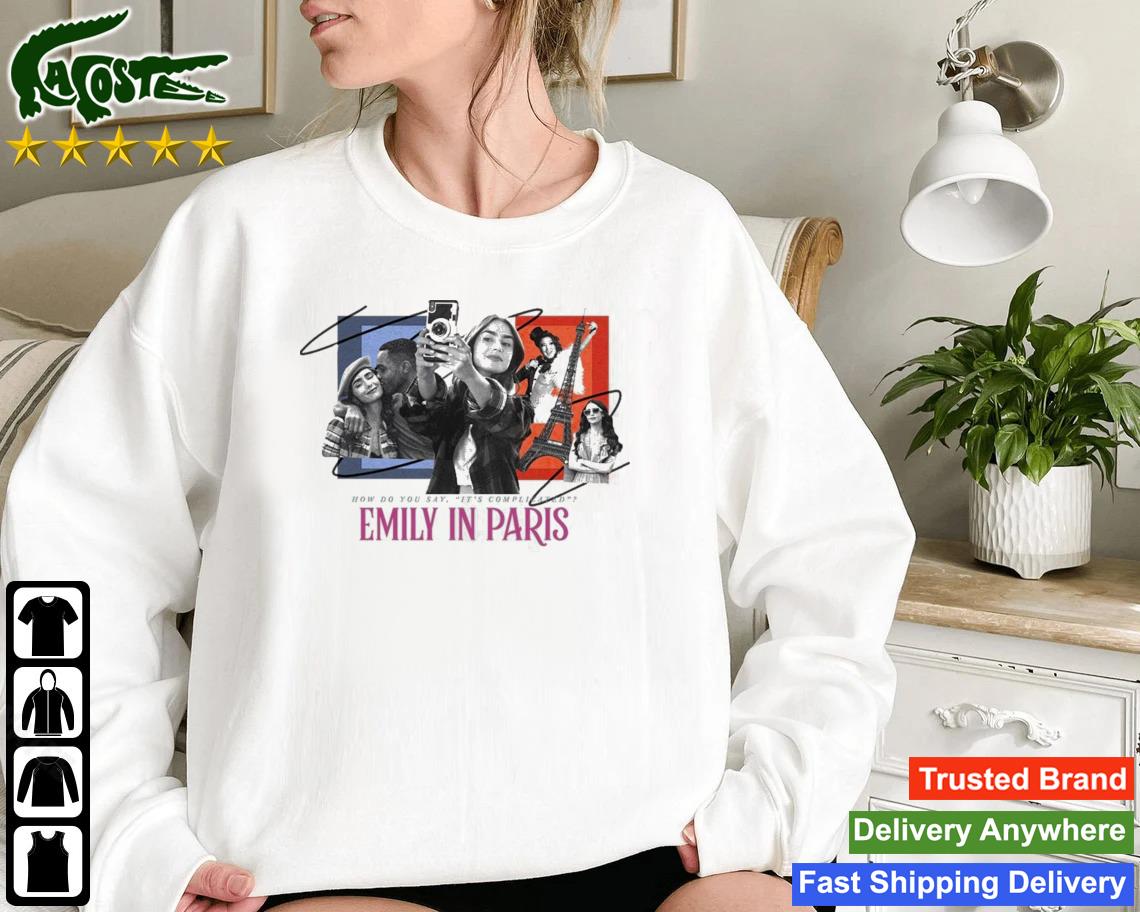 How Do You Day It's Complicated Emily In Paris Comedy Tv Series Sweatshirt