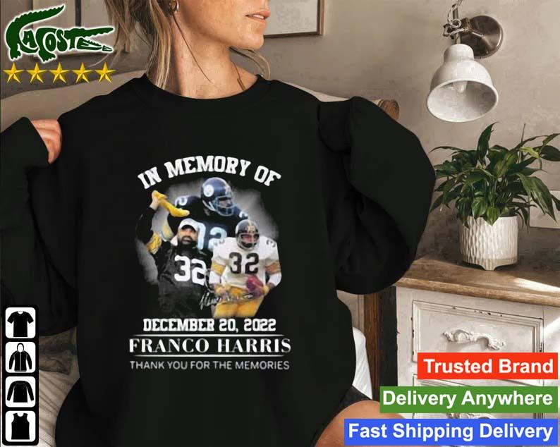 In Memory Of Franco Harris Pittsburgh Steeler Thank You For The Memories Signature 2022 Sweatshirt