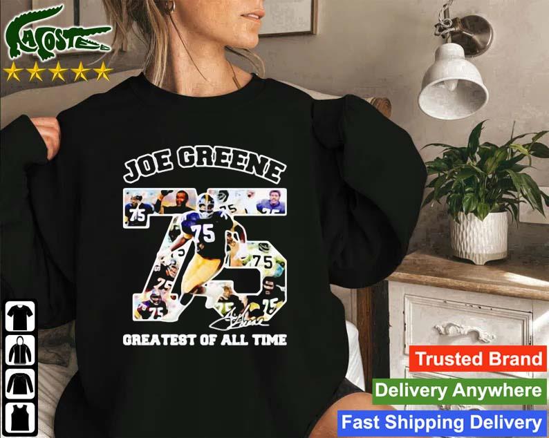 Joe Greene Greatest Of All Time Signature Sweatshirt