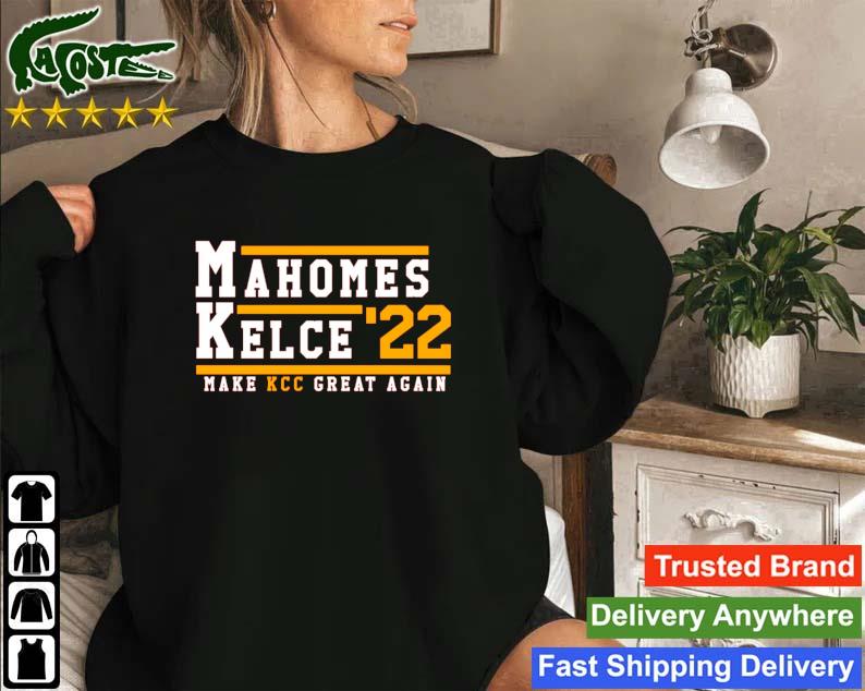 Mahomes And Kelce 2022 Make Kcc Great Again Sweatshirt