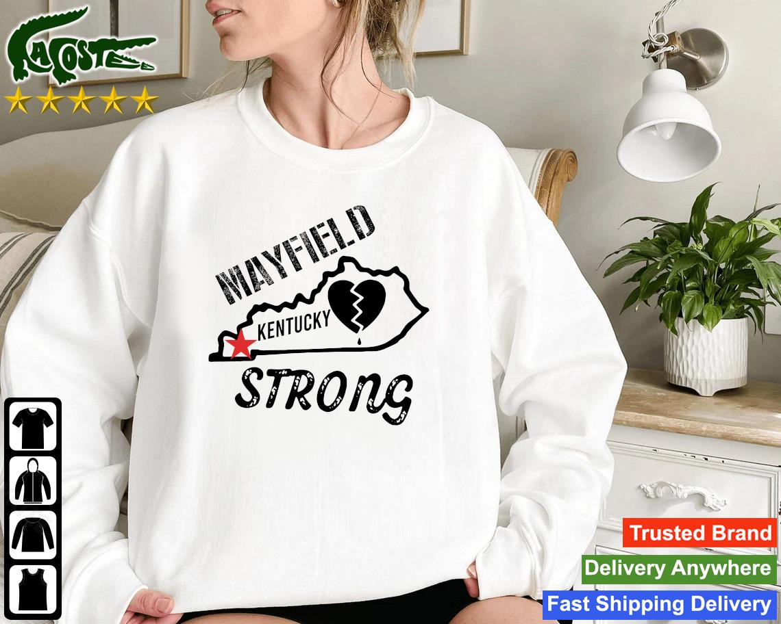 Mayfield Strong Support Kentucky Tornadoes Sweatshirt