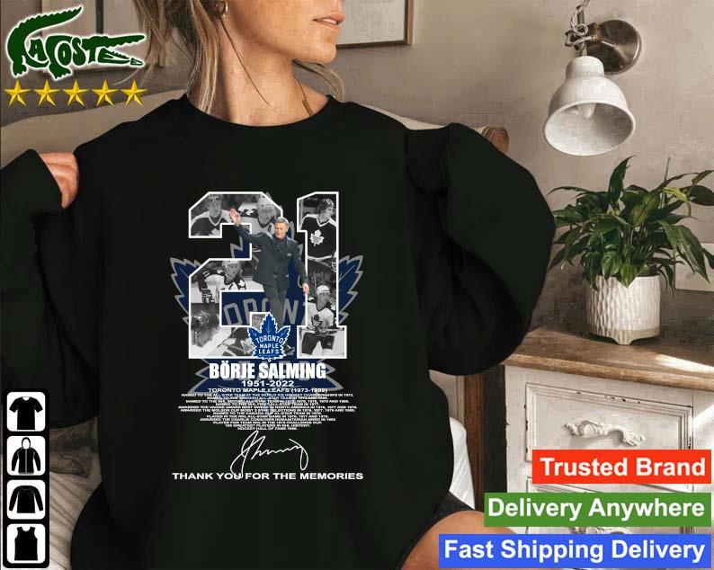 Official Borje Salming 1951 – 2022 Toronto Maple Leafs 1973 – 1989 Thank You For The Memories Signature Sweatshirt