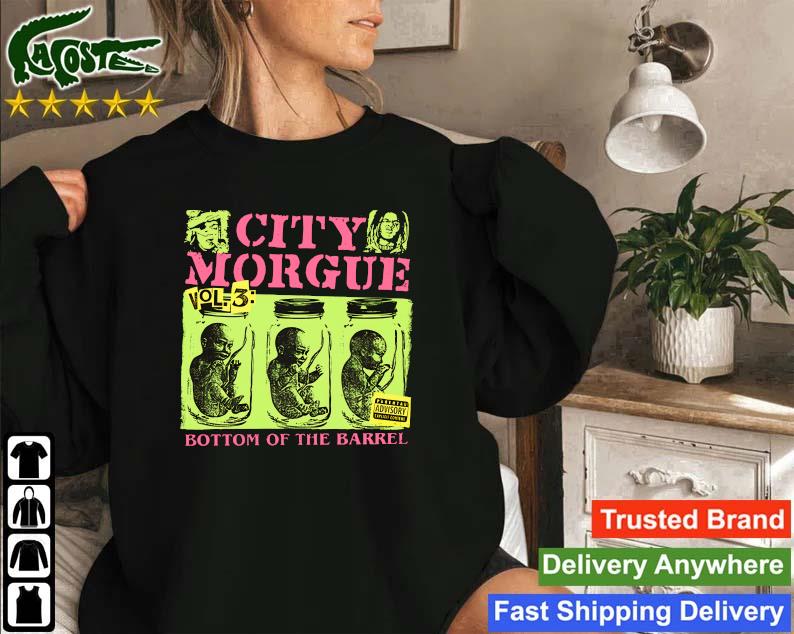 Official City Morgue Bottom Of The Barrel Sweatshirt
