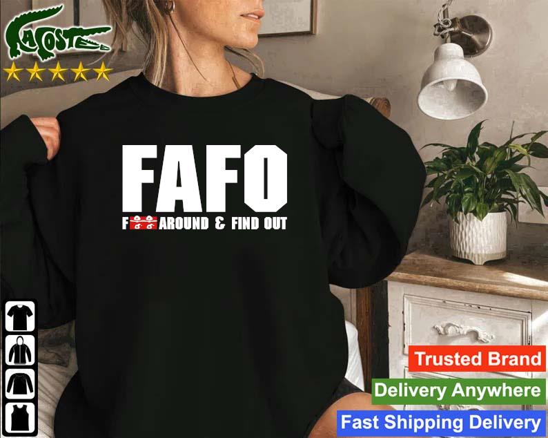 Official F.a.f.o. Fuck Around And Find Out Sweatshirt