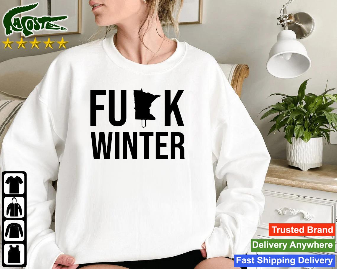 Official Fuck Winter Sweatshirt