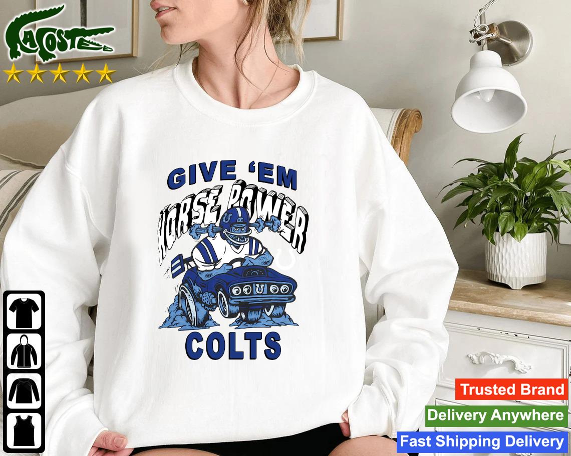 Official Indianapolis Colts Give 'em Horsepower Colts Sweatshirt