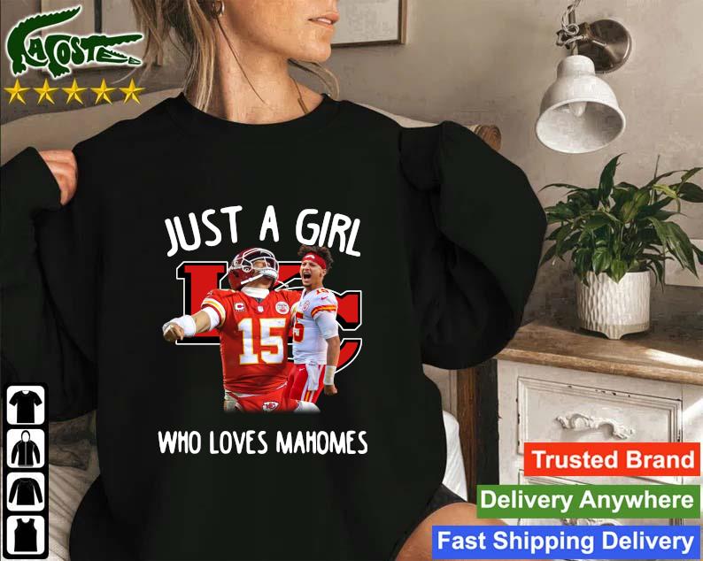 Official Just A Girl Who Loves Mahomes Kansas City Chiefs Sweatshirt