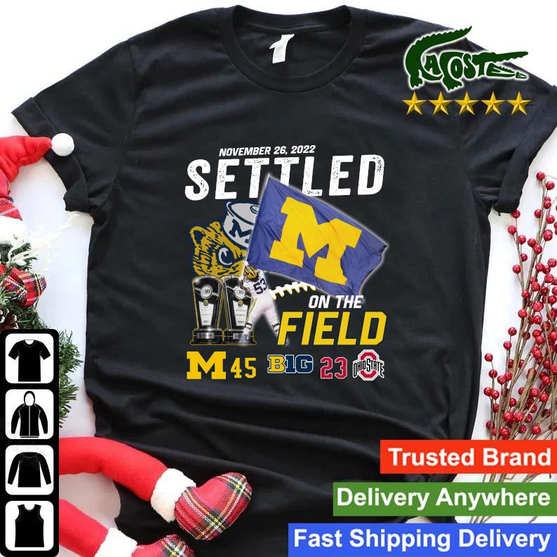 Official Michigan Wolverines Vs Ohio State Buckeyes 45-23 November 26 2022 Settled On The Field Men's Sweats Shirt