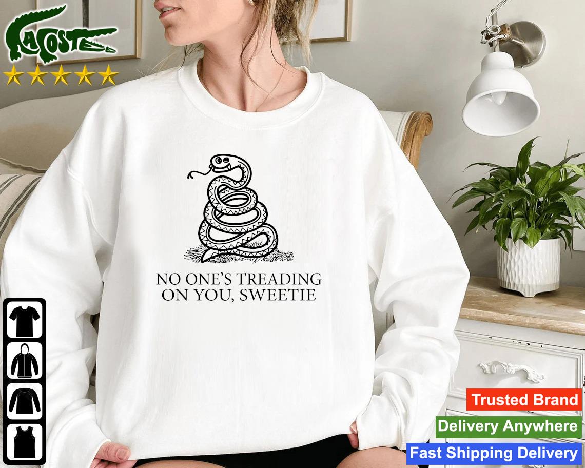 Official No One's Treading On You Sweetie 2022 Sweatshirt