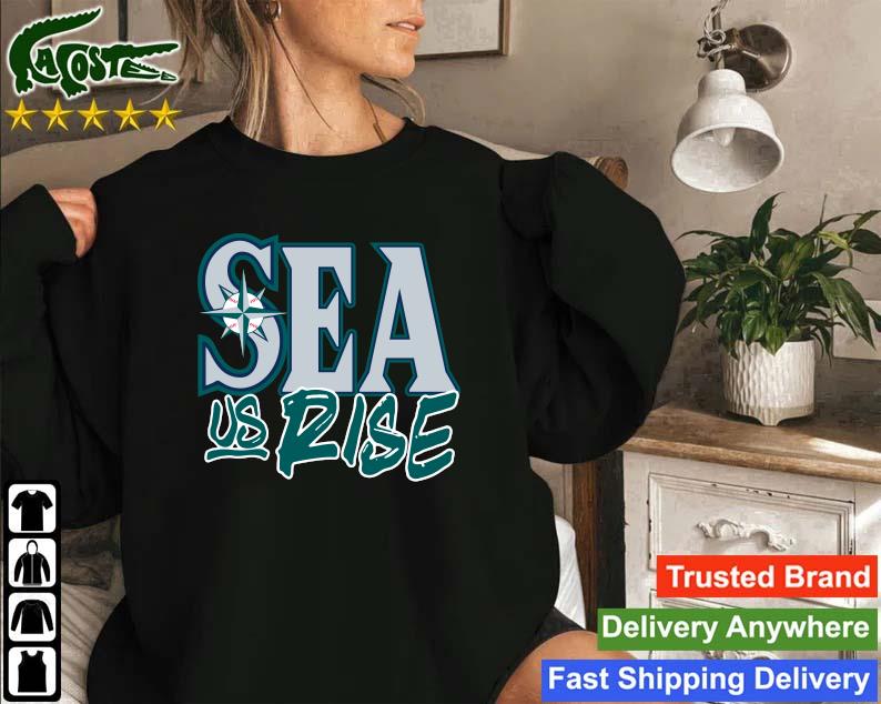 Official Seattle Mariners Sea Us Rise Sweatshirt