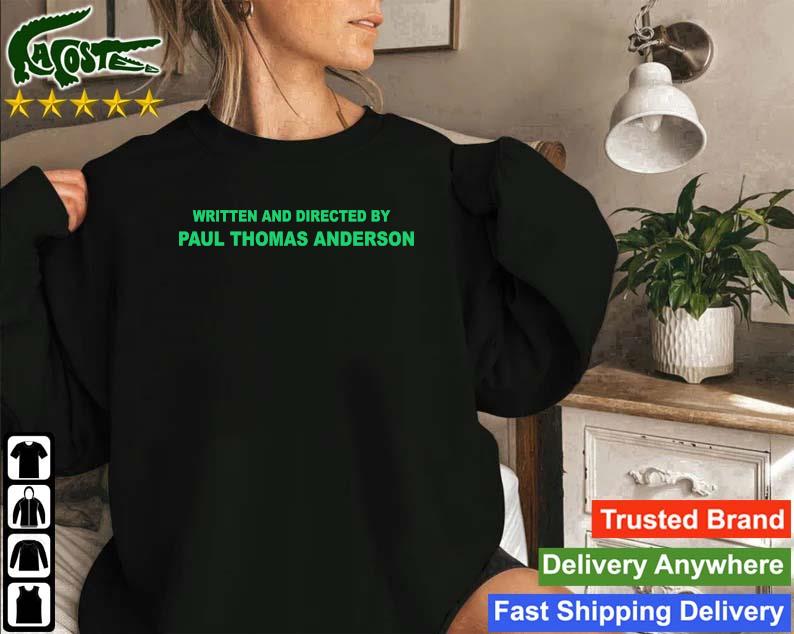 Official Written And Directed By Paul Thomas Anderson Sweatshirt