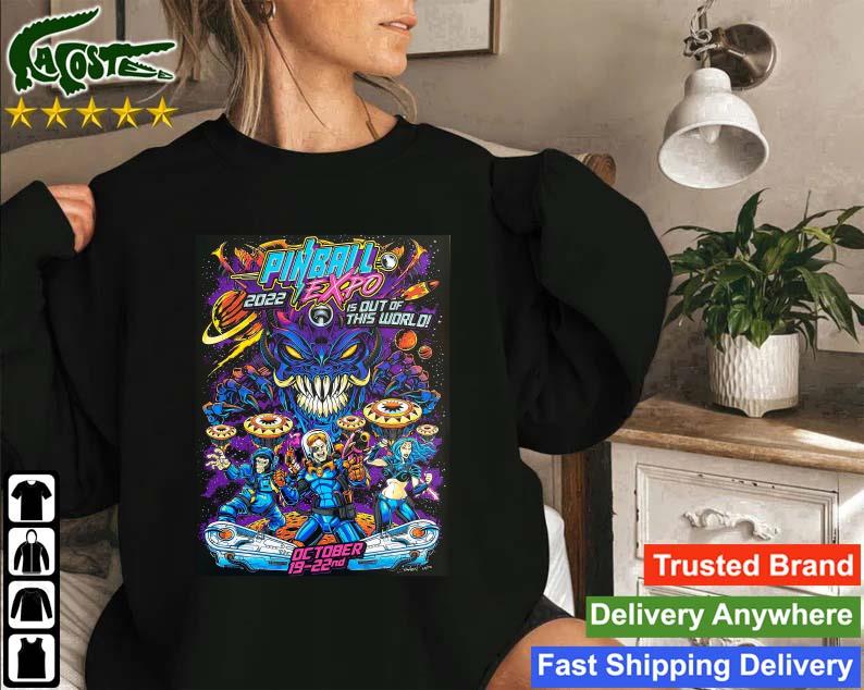 Pinball Expo Is Out Of This World Oct 19-22 2022 In Chicago Sweatshirt