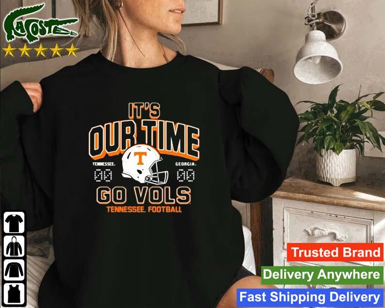 Tennessee Volunteers Vs. Georgia Bulldogs 2022 Football It's Our Time Go Vols Sweatshirt