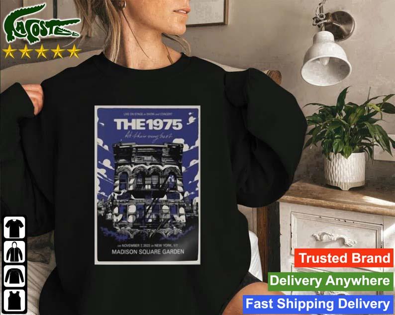 The 1975 New York Nov 7th 2022 Madison Square Garden Ny Sweatshirt