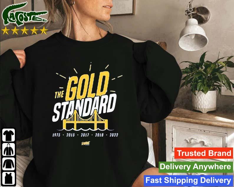 The Gold Standard Champs For Golden State Basketball Smack 1975-2022 Sweatshirt