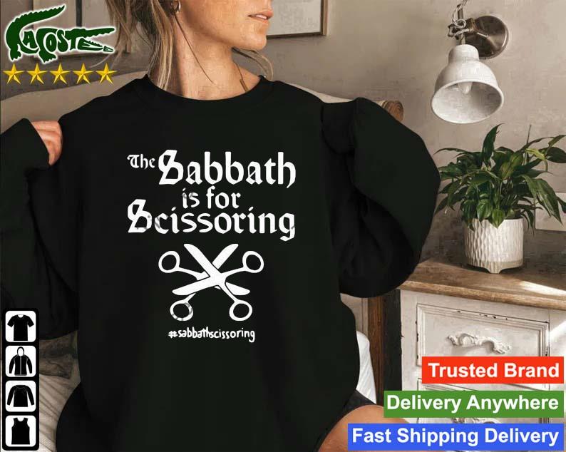 The Sabbath Is For Scissoring Sabbathscissoring Sweatshirt