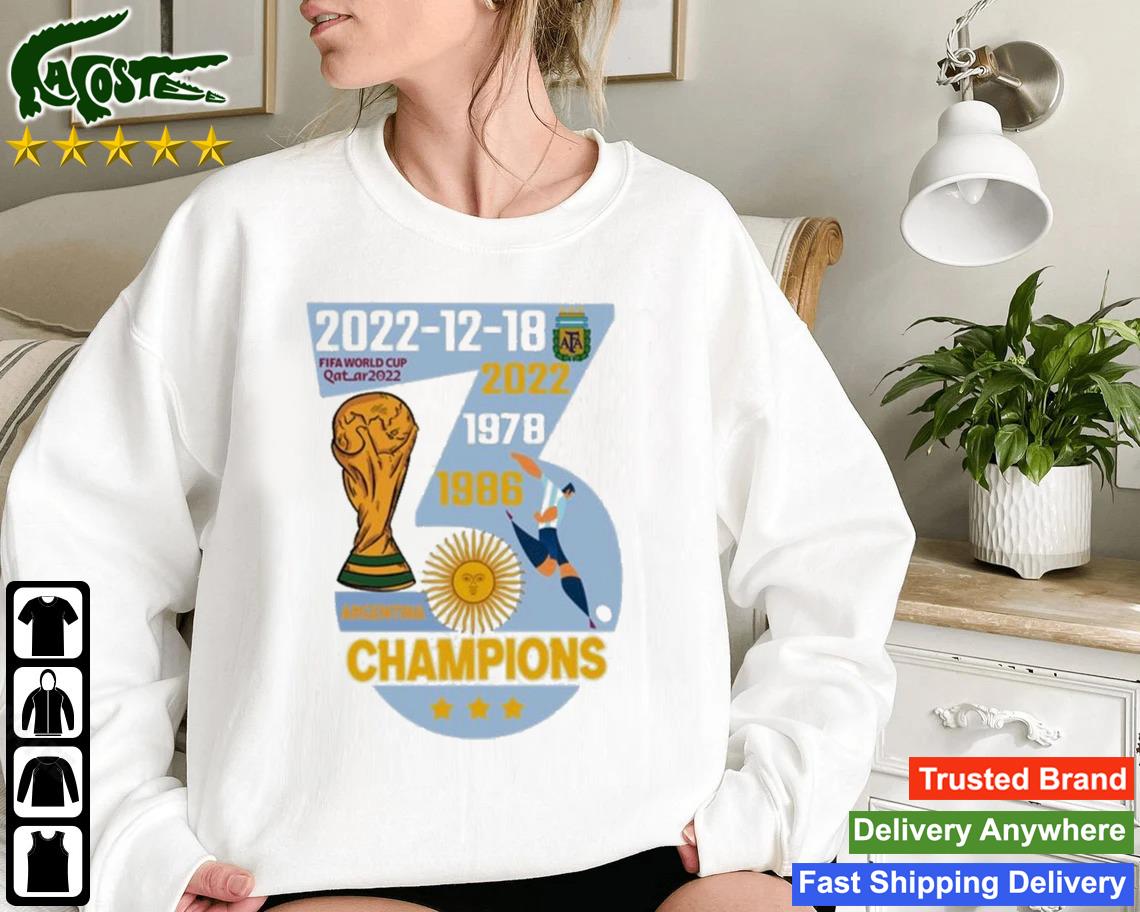 The Third Cup 1978 1986 2022 Argentina World Cup Champions 2022 Sweatshirt