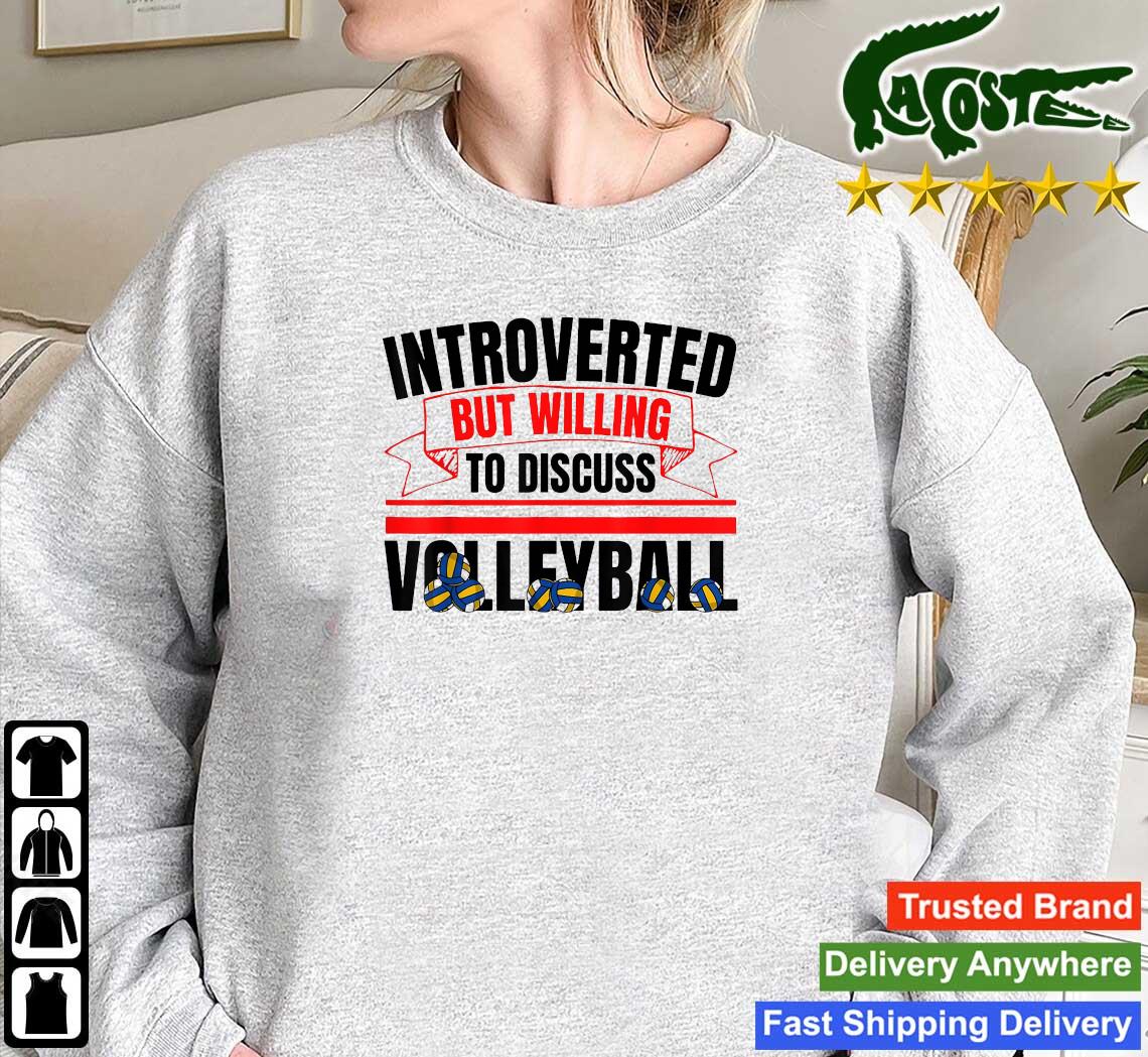 Introverted But Willing To Discuss Volleyball Anti Social 2023 Sweats Mockup Sweatshirt