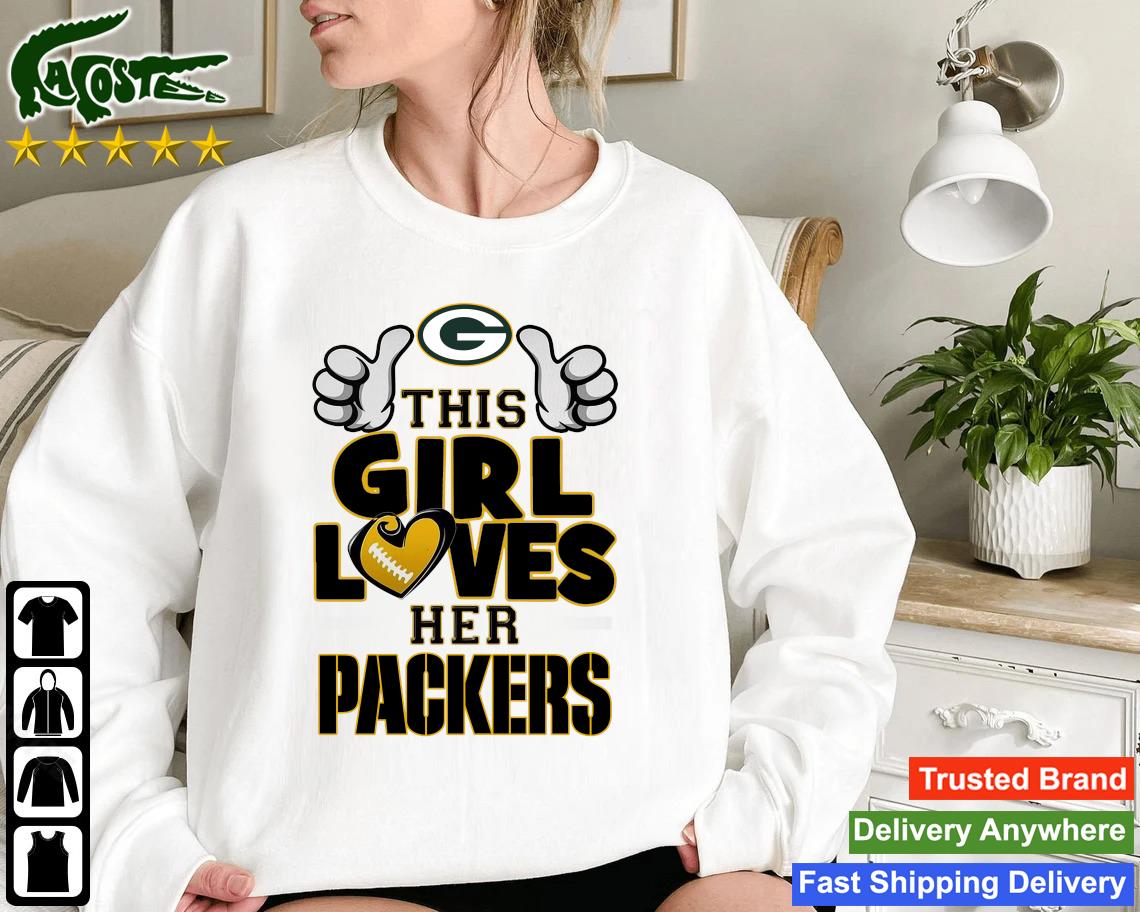Official Green Bay Packers This Girl Loves Her Packers Sweatshirt, hoodie,  sweater, long sleeve and tank top