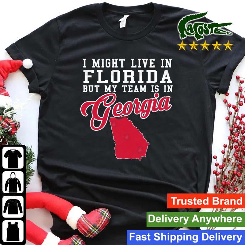Official I Might Live In Florida But My Team Is In Georgia Bulldogs T-shirt