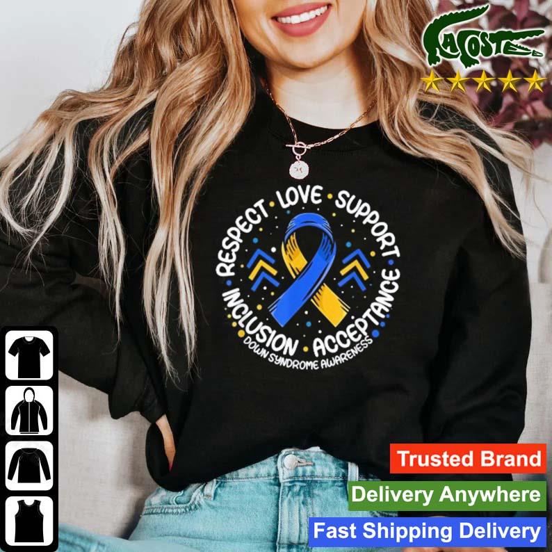 2023 Down Syndrome T-shirt Respect Support Down Syndrome Awareness T-s Sweater