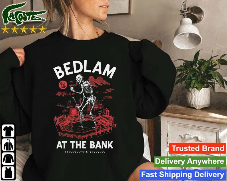 Bedlam At The Bank Philadelphia Baseball Sweatshirt