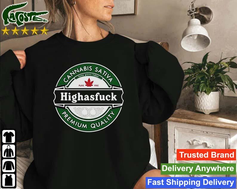 Cannabis Sativa Premium Quality Highasfuck Sweatshirt