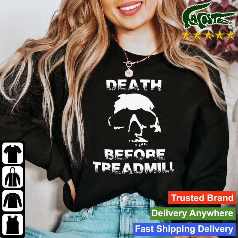Death Before Treadmill T-s Sweater