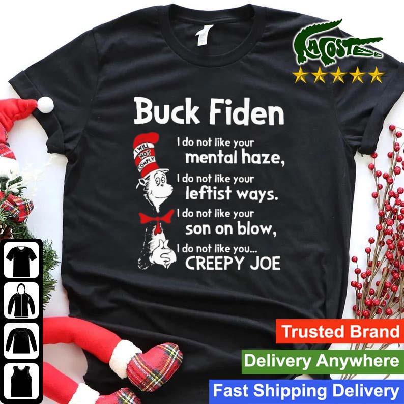 Dr Seuss Buck Fiden I Do Not Like Your Mental Haze I Do Not Like Your Leftist Ways T-shirt