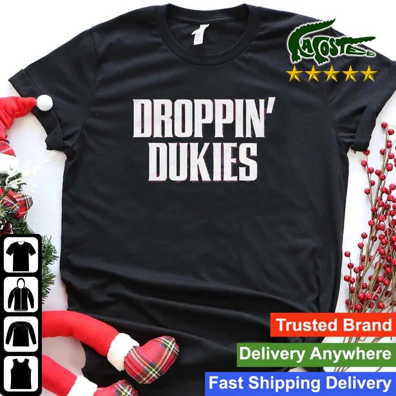Droppin' Dukies Sweats Shirt