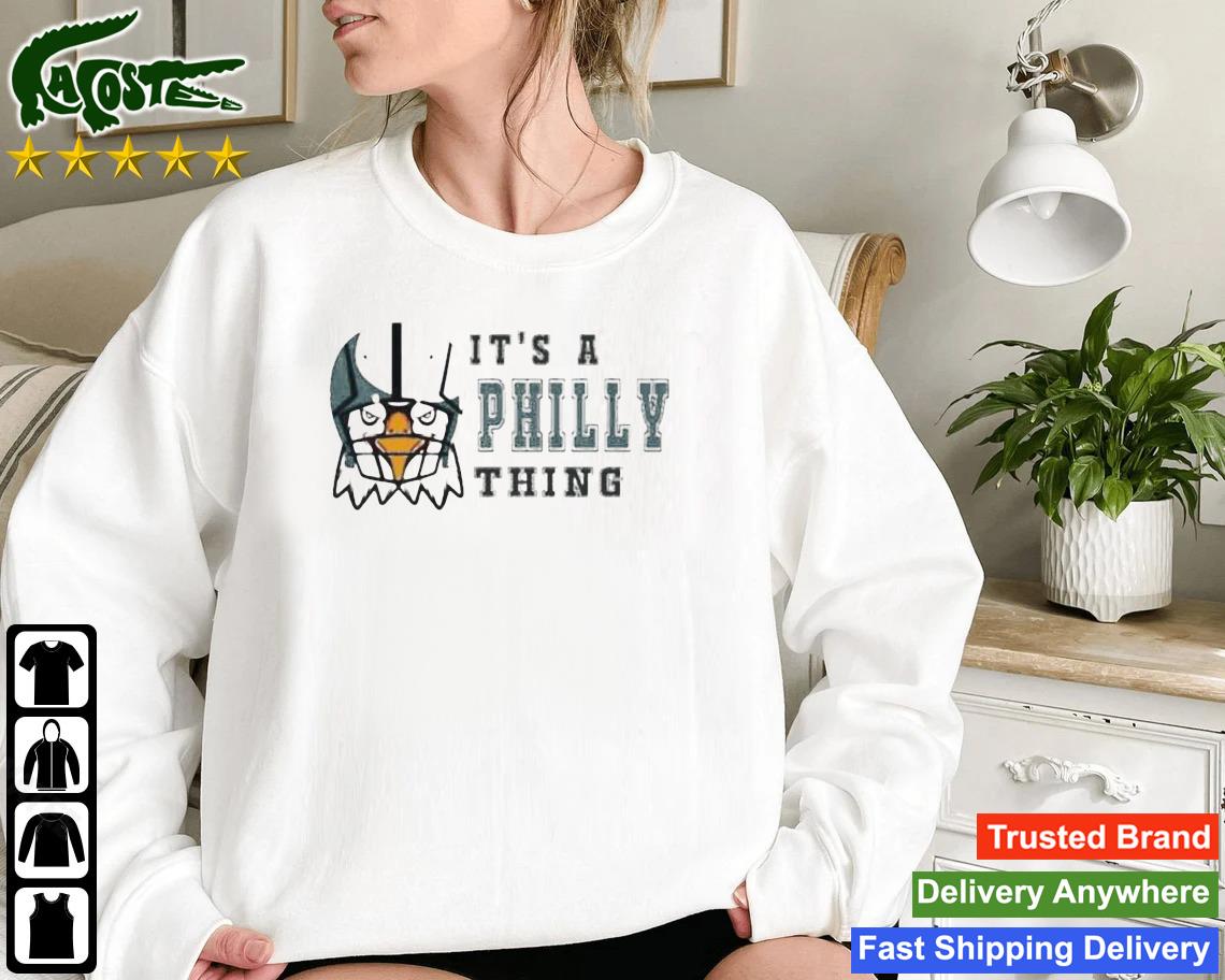 Eagles It's A Philly Thing 2023 Sweatshirt