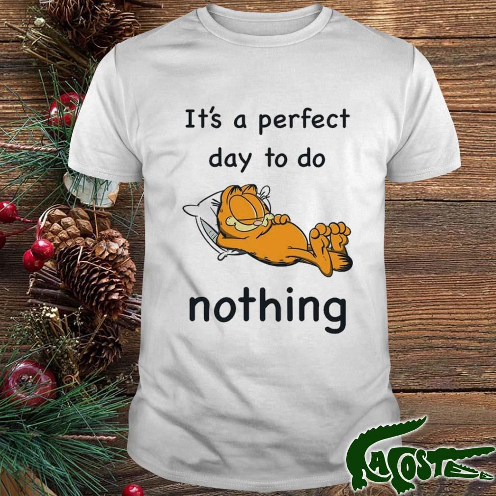 Garfield It's A Perfect Day To Do Nothing T-shirt