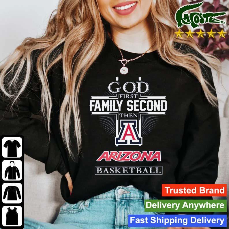 God First Family Second Then Arizona Wildcats Basketball 2023 T-s Sweater
