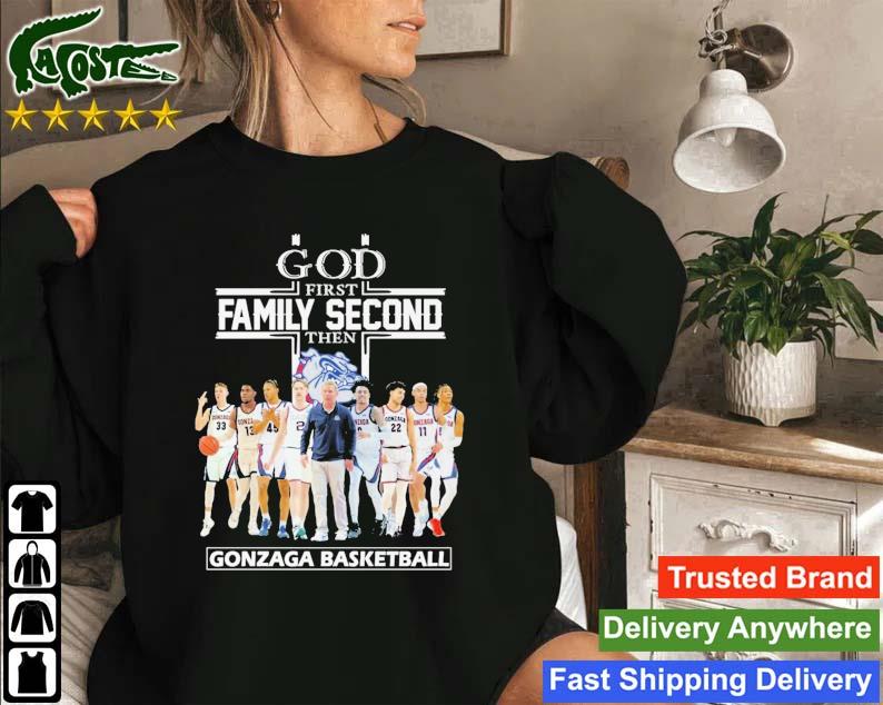 God First Family Second Then Gonzaga Bulldogs Basketball Player Sweatshirt