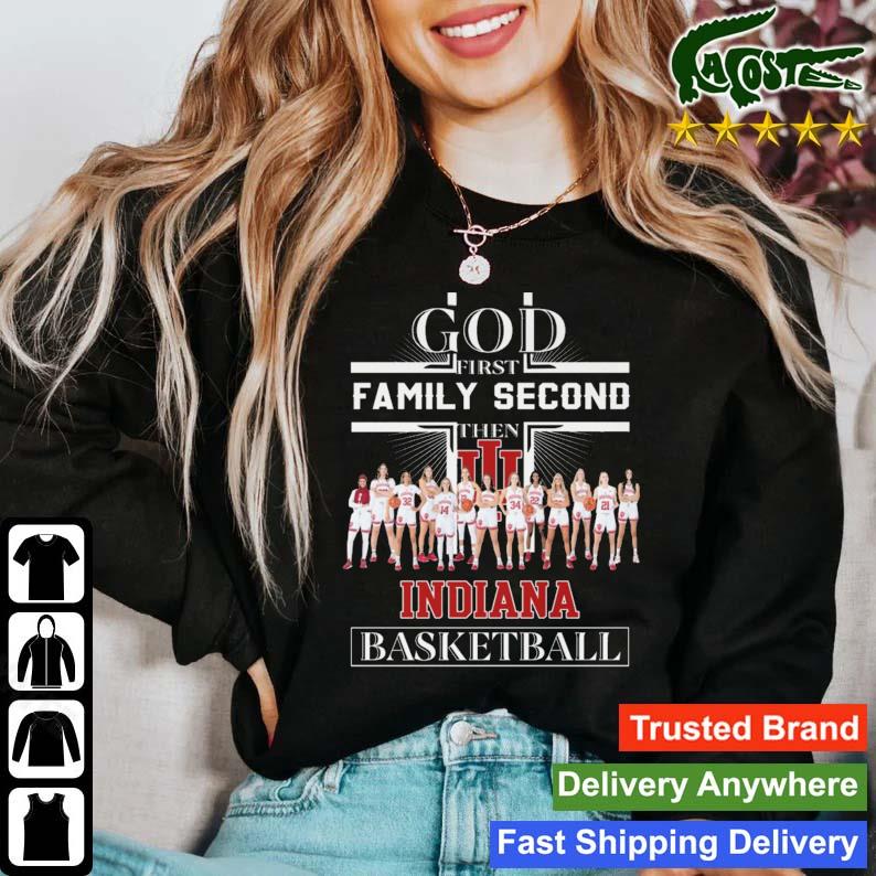 God First Family Second Then Indiana Hoosiers Basketball Team T-s Sweater