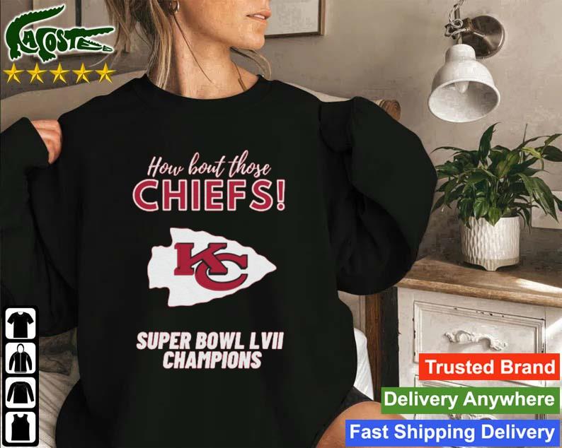 How Bout Those Kansas City Chiefs Super Bowl Lvii Champions Sweatshirt